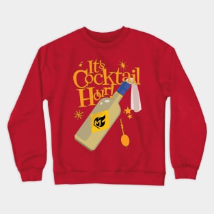 It's [Molotov] Cocktail Hour! Crewneck Sweatshirt